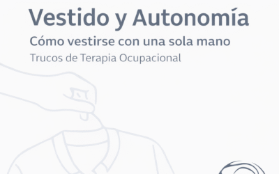 Vestirse con una sola mano tras un ictus: Estrategias de Terapia Ocupacional para recuperar tu autonomía